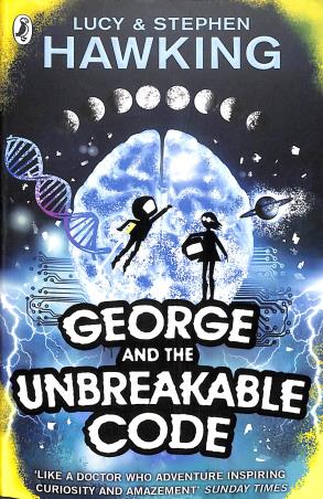 Book cover number 1 for George And The Unbreakable Code written by Stephen Hawking, Lucy Hawking published by Penguin Random House