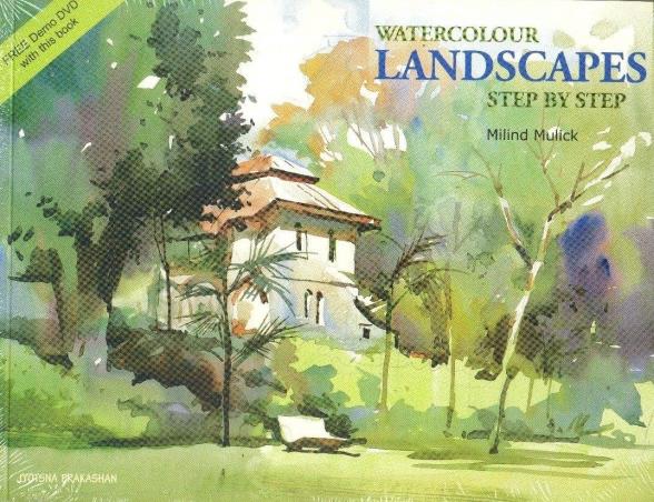 Book cover number 1 for Watercolour Landscapes Step By Step written by Milind Mulick published by Jyotsna Prakashan