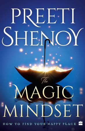 Book cover number 1 for The Magic Mindset: How To Find Your Happy Place written by Preeti Shenoy published by Harper Collins Publishers