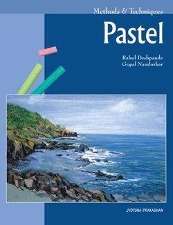Book cover number 1 for Methods & Techniques Pastel written by Rahul Deshpande, Gopal Nandukar published by Jyotsna Prakashan