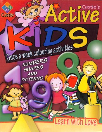 Book cover number 1 for Castle's Active Kids Once A Week Colouring Activities Numbers Shapes And Patterns Learn With Love written by NA published by Castle Publications