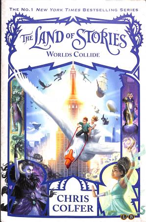 Book cover number 1 for The Land Of Stories World Collide (Book 6) written by Chris Colfer published by Little, Brown Book