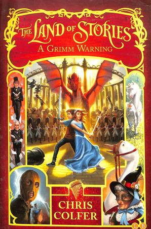 Book cover number 1 for The Land Of Stories : A Grimm Warning (Book 3) written by Chris Colfer published by Little, Brown Book
