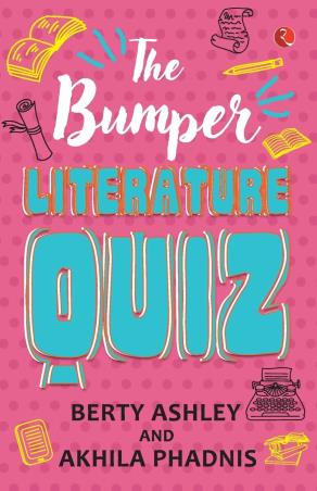 Book cover number 1 for The Bumper Literature Quiz written by Berty Ashley, Akhila Phadnis published by Rupa Publications India