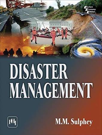 Book cover number 1 for Disaster Management written by M. M. Sulphey published by PHI Learning Private Limited