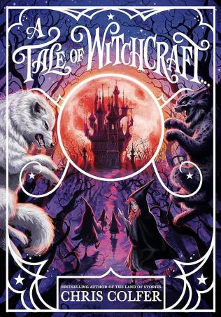Book cover number 1 for A Tale Of Witchcraft written by Chris Colfer published by Little, Brown Book
