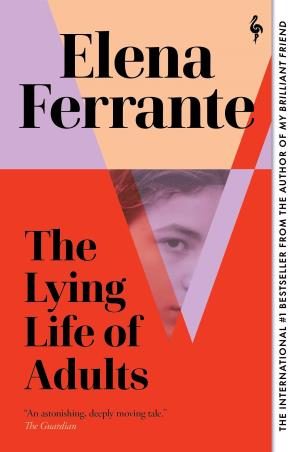 Book cover number 1 for The Lying Life Of Adults written by Elena Ferrante published by Europa Editions