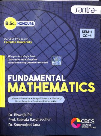 Book cover number 1 for Fundamental Mathematics B.Sc. Semester 1 CC-1 (Honours) written by Biswajit Pal, Subrata Raychaudhuri, Soovoojeet Jana published by Santra Publication Pvt. Ltd