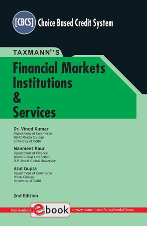 Book cover number 1 for Taxmann's Financial Markets Institutions & Services written by Vinod Kumar, Atul Gupta, Manmeet Kaur published by Taxmann Publications Pvt. Ltd.