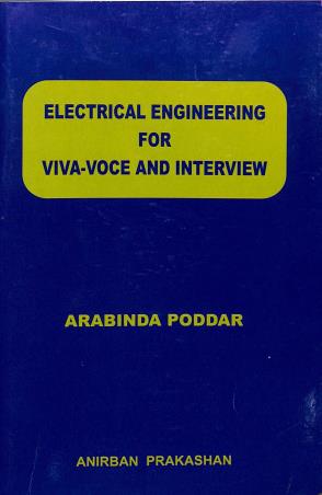 Book cover number 1 for Electrical Engineering For Viva-Voce And Interview written by Arabinda Podder published by Anirban Prakashan