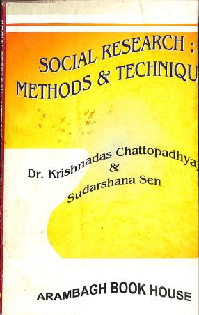 Book cover number 1 for Social Research : Methods & Techniques written by Sudarshana Sen, Krishnadas Chattopadhyay published by Arambagh Book House