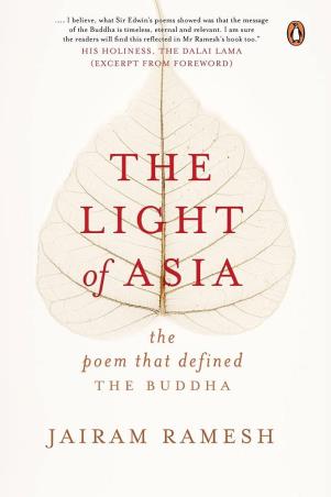 Book cover number 1 for The Light of Asia: The Poem That Defined The Buddha written by Jairam Ramesh published by Penguin Books