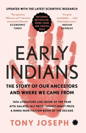 Book cover number 1 for Early Indians : The Story Of Our Ancestors And Where We Came From written by Tony Joseph published by Juggernaut