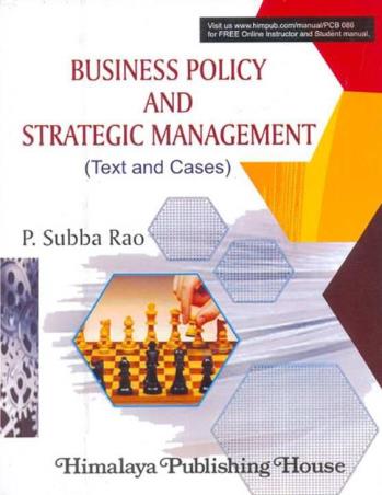 Book cover number 1 for Business Policy And Strategic Management written by P. Subba Rao published by Himalaya Publishing House