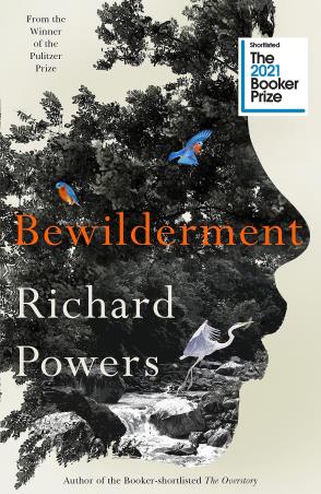 Book cover number 1 for Bewilderment written by Richard Powers published by William Heinemann