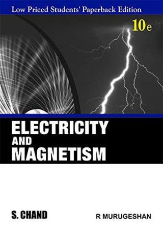 Book cover number 1 for Electricity And Magnetism (Low Priced Students' paperback Edition) written by R. Murugeshan published by S. Chand Publishing