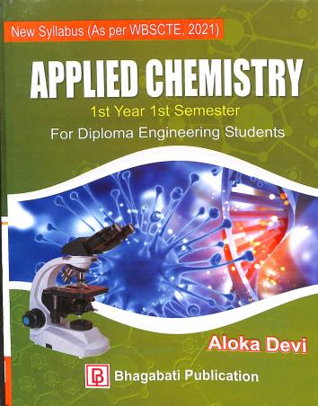 Book cover number 1 for Applied Chemistry (1st Year 1st Semester) written by Aloka Devi published by Bhagabati Publication