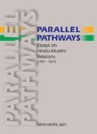Book cover number 1 for Parallel Pathways : Essays On Hindu-Muslim Relations (1707-1857) written by Meenakshi Jain published by Konark Publishers