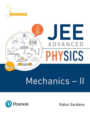 Book cover number 1 for JEE Advanced Physics - Mechanics II written by Rahul Sardana published by Pearson Education