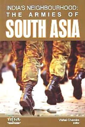 Book cover number 1 for India's Neighbourhood : The Armies of South Asia written by NA published by Pentagon Press
