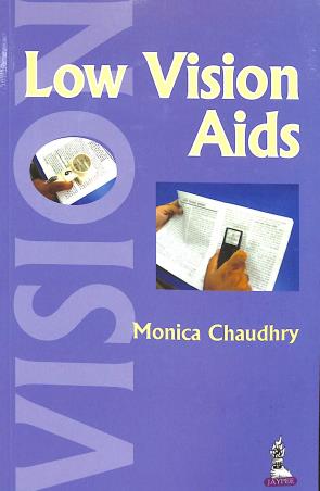 Book cover number 1 for Low Vision Aids written by Monica Chaudhry published by Jaypee Brothers Medical Publishers (P) Ltd.