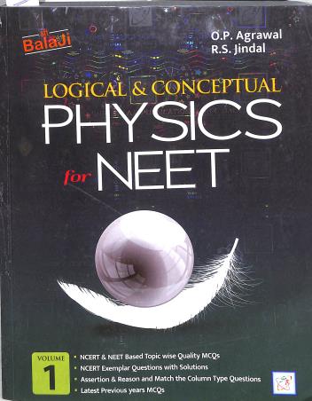 Book cover number 1 for Logical And Conceptual Physics For NEET  (Volume-1) written by O. P. Agarwal, R. S. Jindal published by Shri Balaji Publications