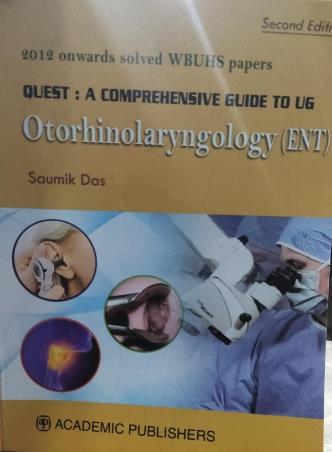 Book cover number 1 for Quest : A Comprehensive Guide To UG Otorhinolaryngology (ENT) written by Saumik Das published by Academic Publishers