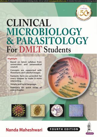 Book cover number 1 for Clinical Microbiology & Parasitology For DMLT Students written by Nanda Maheshwari published by Jaypee Brothers Medical Publishers (P) Ltd.