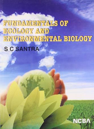 Book cover number 1 for Fundamentals Of Ecology And Environmental Biology written by S. C. Santra published by New Central Book Agency (P) Ltd