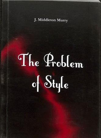 Book cover number 1 for The Problem Of Style written by J. Middleton Murry published by Doaba Publications