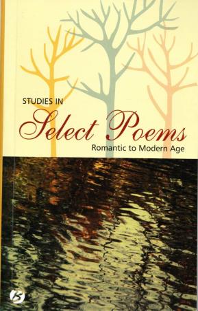 Book cover number 1 for Studies In Select Poems (Elizabethan To Romantic Poetry) written by Arunodoy Bhattacharyya, Swagata Bhattacharya published by Books Way