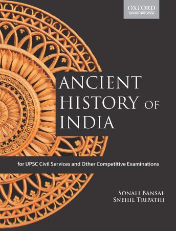 Book cover number 1 for Ancient History Of India - For UPSC Civil Services And Other Competitive Examinations written by Snehil Tripathi, Sonali Bansal published by Oxford University Press