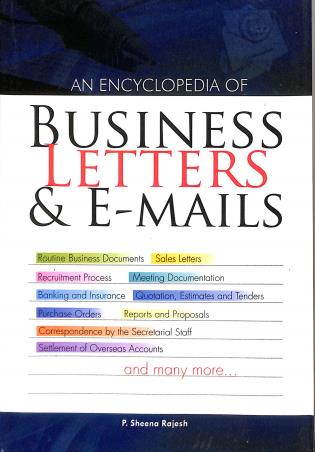 Book cover number 1 for An Encyclopedia Of Business Letters & E-Mails written by P. Sheema Rajesh published by Rohan Book Company Pvt Ltd