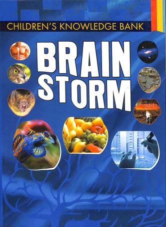 Book cover number 1 for Children's Knowledge Bank Brain Storm written by NA published by Rohan Book Company Pvt Ltd