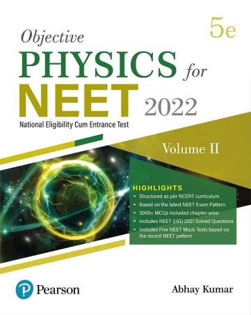 Book cover number 1 for Objective Physics For NEET 2022 Volume - 2 written by Abhay Kumar published by Pearson Education