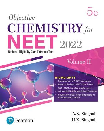 Book cover number 1 for Objective Chemistry For NEET 2022 Volume - 2 written by A. K. Singhal, U. K. Singhal published by Pearson Education
