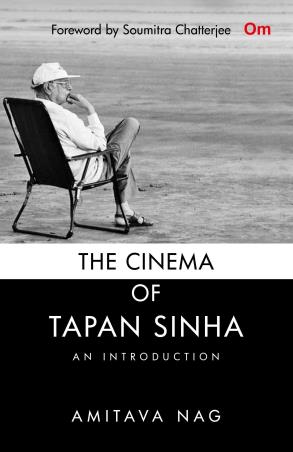 Book cover number 1 for The Cinema Of Tapan Sinha : An Introduction written by Amitava Nag published by Om Books