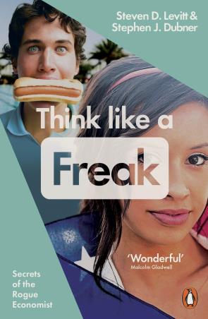 Book cover number 1 for Think Like A Freak : Secrets Of The Rogue Economist written by Steven D. Levitt, Stephen J. Dubner published by Penguin Books