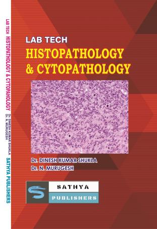 Book cover number 1 for Lab Tech Histopathology & Cytopathology written by N. Murugesh, Dinesh Kumar Shukla published by Sathya Publishers