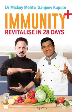 Book cover number 1 for Immunity+ : Revitalise In 28 Days written by Sanjeev Kapoor, Mickey Mehta published by Harper Collins Publishers
