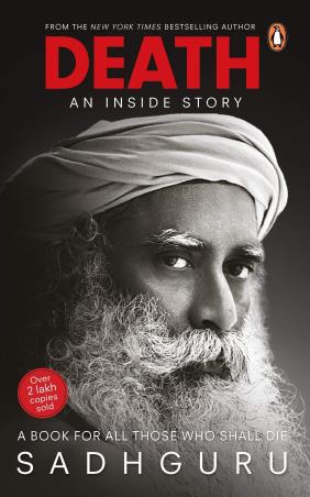 Book cover number 1 for Death An Inside Story : A Book For All Those Who Shall Die written by Sadhguru published by Penguin Random House
