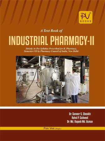 Book cover number 1 for A Text Book Of Industrial Pharmacy-2 (For Semester-7) written by Sameer S. Sheaikh, Rahul P. Gaikwad published by S. Vikas And Company (Medical Publishers)