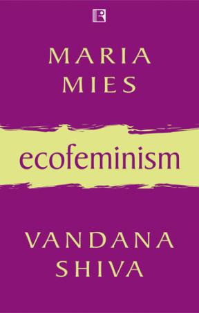 Book cover number 1 for Ecofeminism written by Vandana Shiva, Maria Mies published by Rawat Publications
