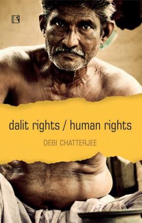 Book cover number 1 for Dalit Rights / Human Rights written by Debi Chatterjee published by Rawat Publications