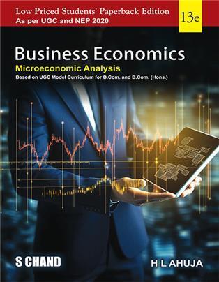 Book cover number 1 for Business Economics (Microeconomic Analysis) : Low Price Student's Paperback Edition written by H. L. Ahuja published by S. Chand Publishing