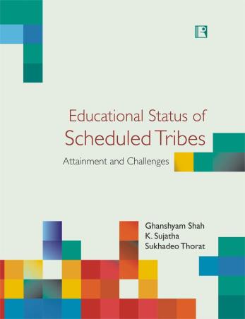 Book cover number 1 for Educational Status Of Scheduled Tribes : Attainment And Challenges written by Sukhadeo Thorat, Ghanshyam Shah, K. Sujatha published by Rawat Publications