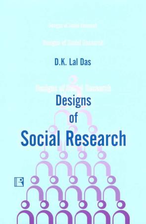 Book cover number 1 for Designs Of Social Research written by D. K. Lal Das published by Rawat Publications