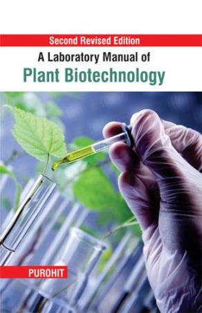 Book cover number 1 for A Laboratory Manual Of Plant Biotechnology written by Purohit SS published by Agrobios (India)