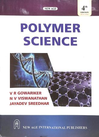 Book cover number 1 for Polymer Science written by V. R. Gowariker, N. V. Viswanathan, Jayadeb Sreedhar published by New Age Publishers Private Limited