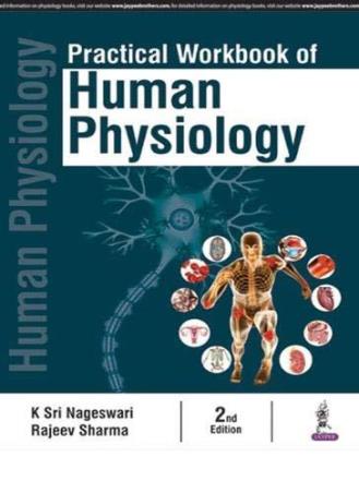 Book cover number 1 for Practical Workbook Of Human Physiology written by Rajeev Sharma, K. Sri. Nageswari published by Jaypee Brothers Medical Publishers (P) Ltd.